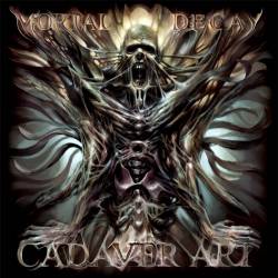 Mortal Decay : Cadaver Art